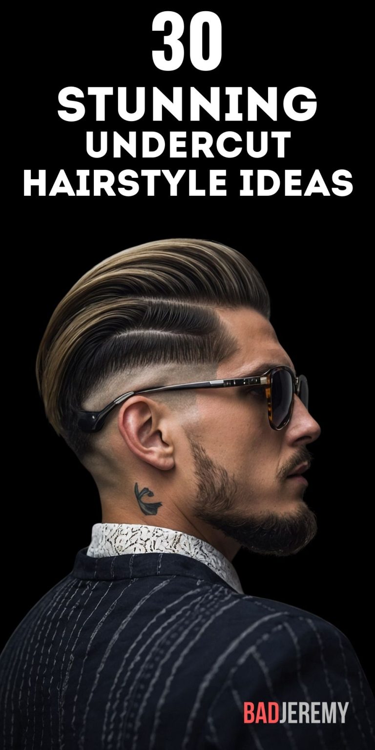 30 Stylish Undercut Hairstyles for Men: A Fusion of Trend and Tradition